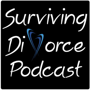 Surviving Divorce Podcast: Hope, Healing, Recovery, Personal Finance, Co-Parenting